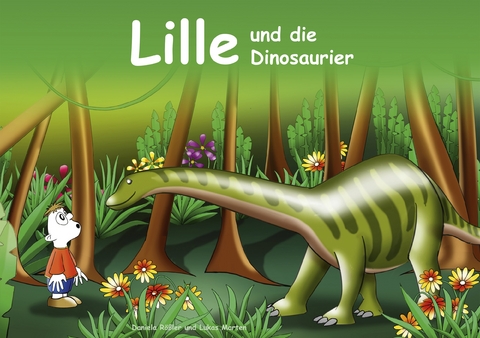 Lille und die Dinosaurier - Daniela Rößler