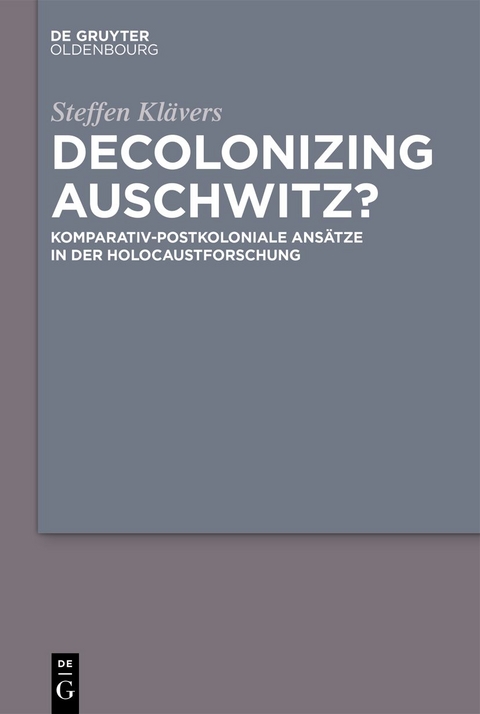 Decolonizing Auschwitz? - Steffen Klävers