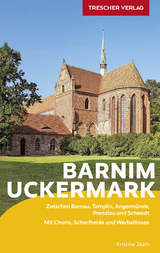 TRESCHER Reiseführer Barnim und Uckermark - Kristine Jaath