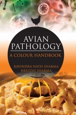 Avian Pathology: A Colour Handbook - Ravindra Nath Sharma &amp Sharma;  Neelash