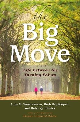 The Big Move - Ruth Ray Karpen, Helen Q. Kivnick, Anne M. Wyatt-Brown