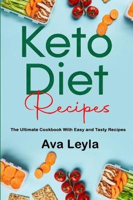 Keto Diet Recipes - Ava Leyla