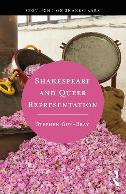 Shakespeare and Queer Representation - Stephen Guy-Bray