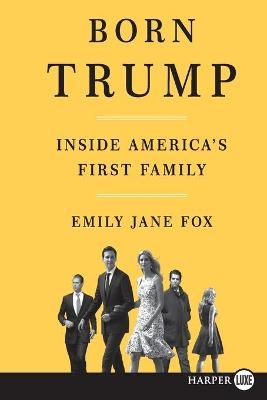 Born Trump - Emily Jane Fox