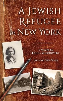 A Jewish Refugee in New York - Kadya Molodovsky