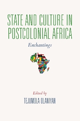 State and Culture in Postcolonial Africa - 