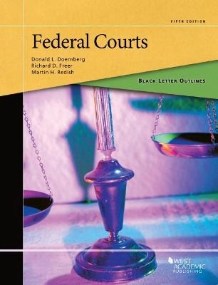 Black Letter Outline on Federal Courts - Donald L. Doernberg, Richard D. Freer, Martin H. Redish