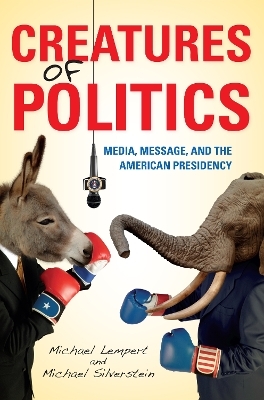 Creatures of Politics - Michael Lempert, Michael Silverstein