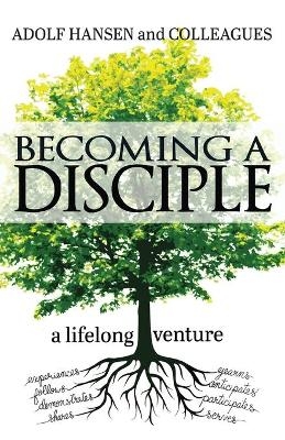 Becoming a Disciple - Adolf Hansen