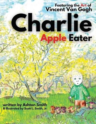 Charlie Apple Eater - Ashton Smith