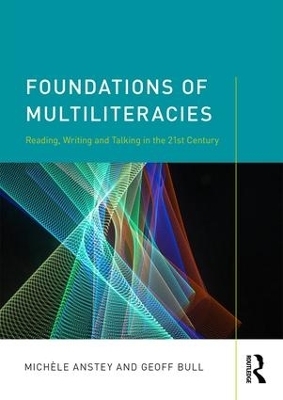 Foundations of Multiliteracies - Michèle Anstey, Geoff Bull