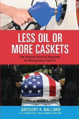 Less Oil or More Caskets - Greg Ballard