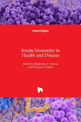 Innate Immunity in Health and Disease - 