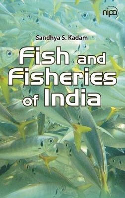 Fish and Fisheries of India - Sandhya S. Kadam