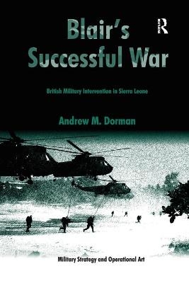 Blair's Successful War - Andrew M. Dorman