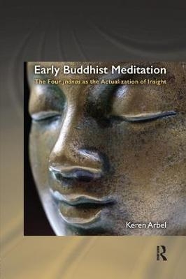 Early Buddhist Meditation - Keren Arbel