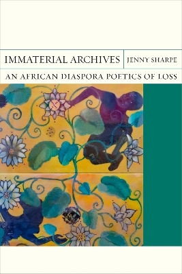 Immaterial Archives - Jenny Sharpe