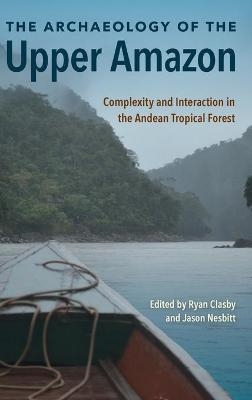 The Archaeology of the Upper Amazon - 