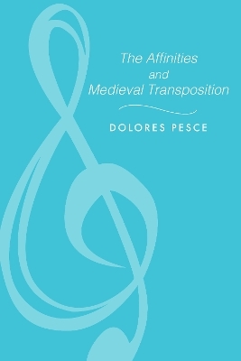 The Affinities and Medieval Transposition - Dolores D. Pesce