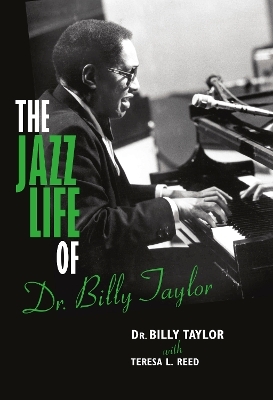 The Jazz Life of Dr. Billy Taylor - Billy Taylor