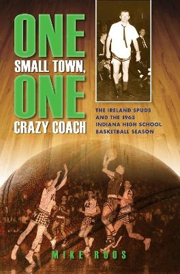 One Small Town, One Crazy Coach - Mike Roos
