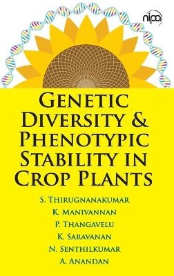 Genetic Diversity and Phenotypic Stability in Crop Plants - Thirugnanakumar S.
