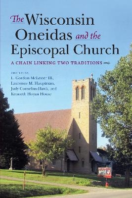 The Wisconsin Oneidas and the Episcopal Church - 