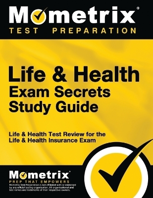Life & Health Exam Secrets Study Guide - 