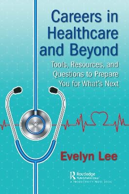 Careers in Healthcare and Beyond - Evelyn Lee