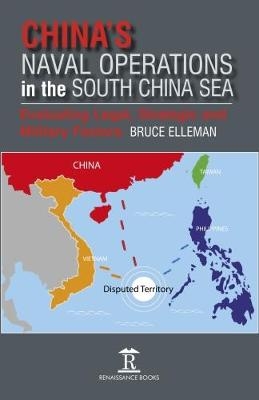 China’s Naval Operations in the South China Sea - Bruce Elleman