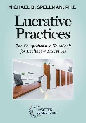 Lucrative Practices - Michael Spellman