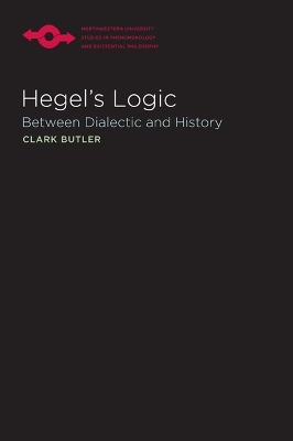 Hegel's Logic - Clark Butler