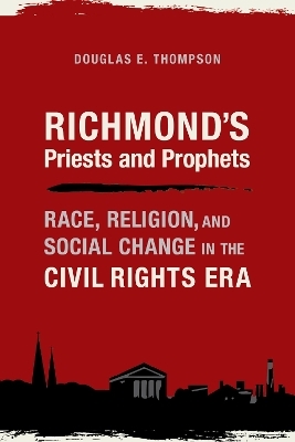 Richmond's Priests and Prophets - Douglas E. Thompson