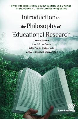 Introduction to the Philosophy of Educational Research - Omar A. Ponce, Jose Gomez Galan, Nellie Pagán-Maldonado, Angel L. Canales Encarnación