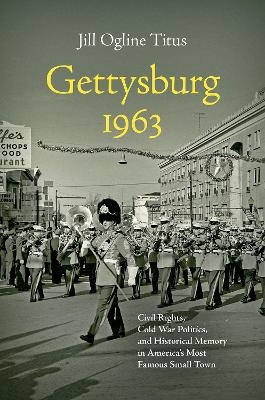 Gettysburg 1963 - Jill Ogline Titus