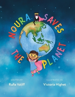 Noura Saves the Planet - Rufia Valiff