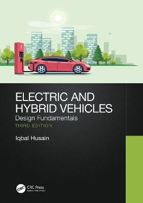 Electric and Hybrid Vehicles - Iqbal Husain