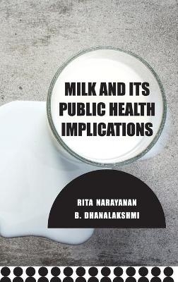 Milk and Its Public Health Implications - Rita Narayanan &amp B.Dhanalakshmi;  