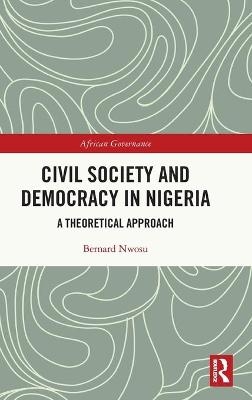 Civil Society and Democracy in Nigeria - Bernard Nwosu