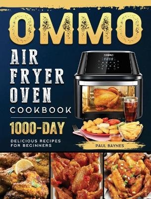OMMO Air Fryer Oven Cookbook - Paul Baynes