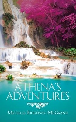 Athena's Adventures - Michelle Ridgeway-McGrann