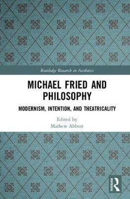 Michael Fried and Philosophy - 