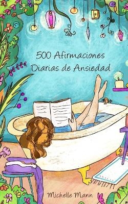 Afirmaciones para superar la ansiedad - Michelle Mann