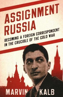 Assignment Russia - Marvin Kalb