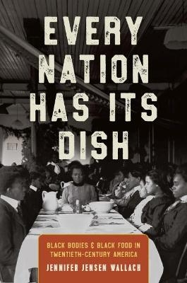 Every Nation Has Its Dish - Jennifer Jensen Wallach