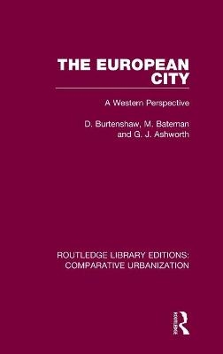 The European City - D. Burtenshaw, M. Bateman, G. J. Ashworth