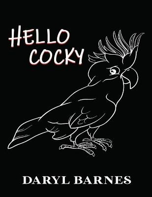 Hello Cocky - Daryl Barnes