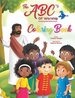 The ABC's of Worship - Tanjala Wright