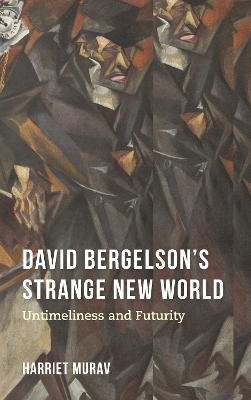 David Bergelson's Strange New World - Harriet Murav