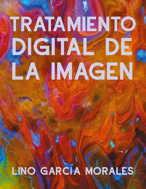 Tratamiento Digital de la Imagen - Lino García Morales